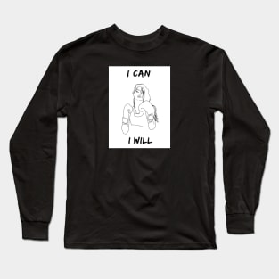 I Can and I will Long Sleeve T-Shirt